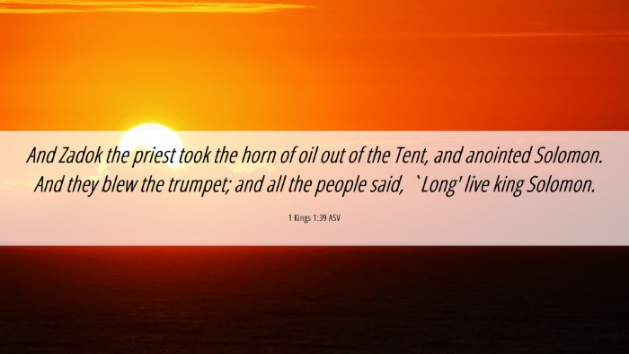 Picture 06 - 1 Kings 1:39 ASV Desktop Wallpaper - And Zadok the priest took the horn of oil out of - Desktop Bible Verse Wallpaper