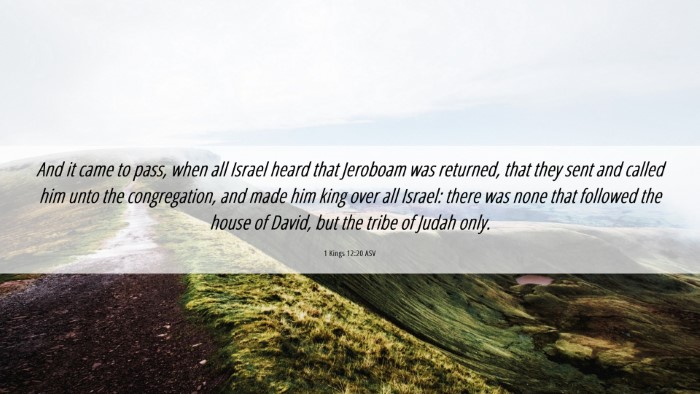 Picture 06 - 1 Kings 12:20 ASV Desktop Wallpaper - And it came to pass, when all Israel heard that - Desktop Bible Verse Wallpaper