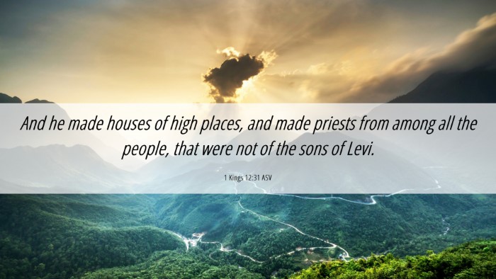 Picture 06 - 1 Kings 12:31 ASV Desktop Wallpaper - And he made houses of high places, and made - Desktop Bible Verse Wallpaper