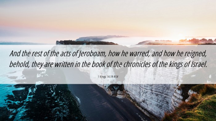 Picture 06 - 1 Kings 14:19 ASV Desktop Wallpaper - And the rest of the acts of Jeroboam, how he - Desktop Bible Verse Wallpaper