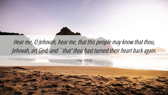 Picture 06 - 1 Kings 18:37 ASV Desktop Wallpaper - Hear me, O Jehovah, hear me, that this people may - Desktop Bible Verse Wallpaper