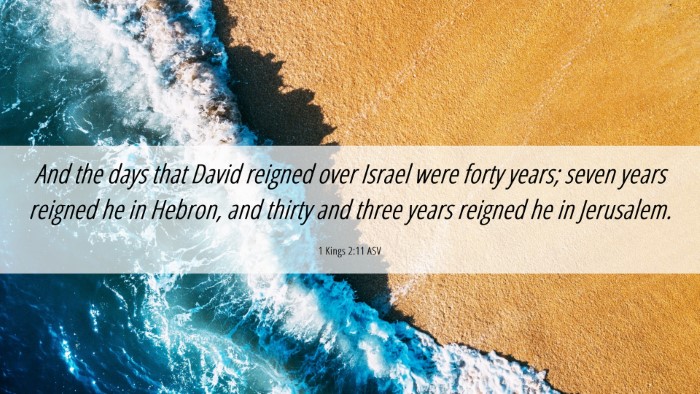 Picture 06 - 1 Kings 2:11 ASV Desktop Wallpaper - And the days that David reigned over Israel were - Desktop Bible Verse Wallpaper