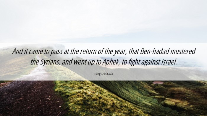 Picture 06 - 1 Kings 20:26 ASV Desktop Wallpaper - And it came to pass at the return of the year, - Desktop Bible Verse Wallpaper