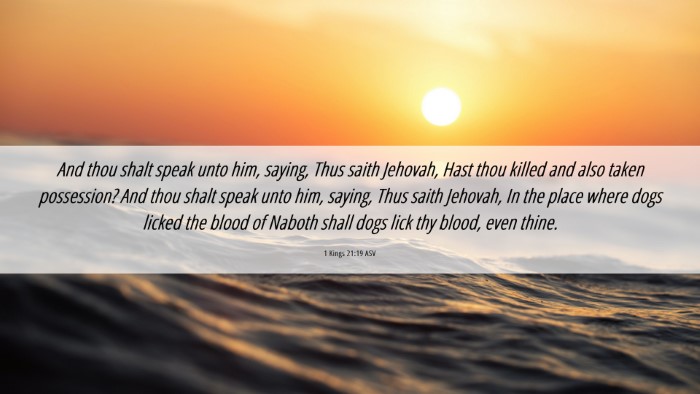 Picture 06 - 1 Kings 21:19 ASV Desktop Wallpaper - And thou shalt speak unto him, saying, Thus saith - Desktop Bible Verse Wallpaper
