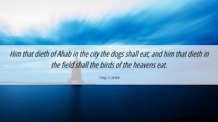 Picture 06 - 1 Kings 21:24 ASV Desktop Wallpaper - Him that dieth of Ahab in the city the dogs shall - Desktop Bible Verse Wallpaper