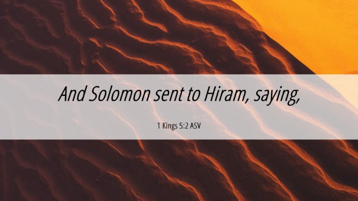 Picture 06 - 1 Kings 5:2 ASV Desktop Wallpaper - And Solomon sent to Hiram, - Desktop Bible Verse Wallpaper