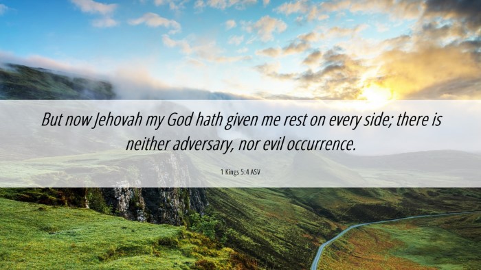 Picture 06 - 1 Kings 5:4 ASV Desktop Wallpaper - But now Jehovah my God hath given me rest on - Desktop Bible Verse Wallpaper