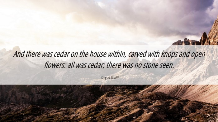 Picture 06 - 1 Kings 6:18 ASV Desktop Wallpaper - And there was cedar on the house within, carved - Desktop Bible Verse Wallpaper