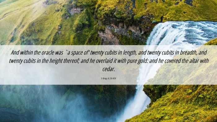 Picture 06 - 1 Kings 6:20 ASV Desktop Wallpaper - And within the oracle was `a space of' twenty - Desktop Bible Verse Wallpaper