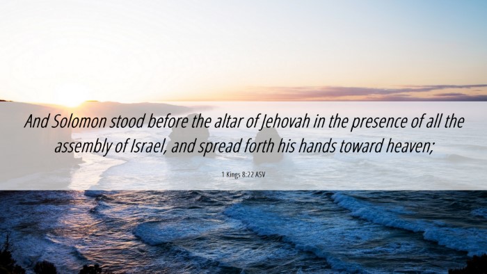 Picture 06 - 1 Kings 8:22 ASV Desktop Wallpaper - And Solomon stood before the altar of Jehovah in - Desktop Bible Verse Wallpaper