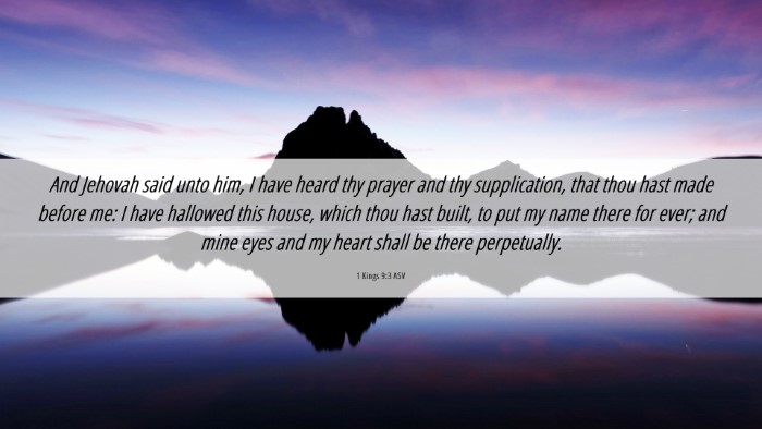 Picture 06 - 1 Kings 9:3 ASV Desktop Wallpaper - And Jehovah said unto him, I have heard thy - Desktop Bible Verse Wallpaper