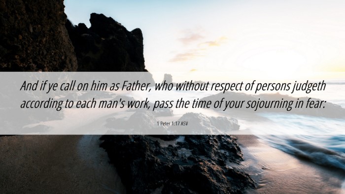 Picture 06 - 1 Peter 1:17 ASV Desktop Wallpaper - And if ye call on him as Father, who without - Desktop Bible Verse Wallpaper