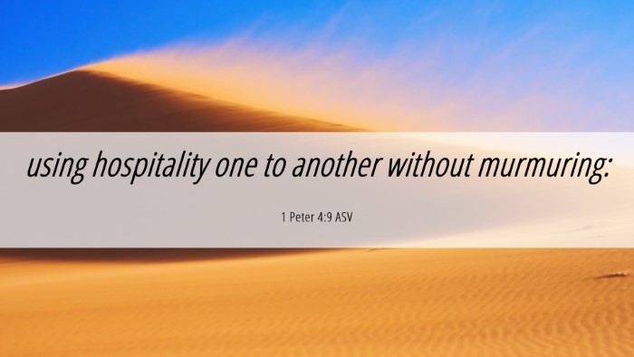 Picture 06 - 1 Peter 4:9 ASV Desktop Wallpaper - using hospitality one to another without - Desktop Bible Verse Wallpaper