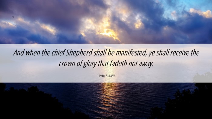 Picture 06 - 1 Peter 5:4 ASV Desktop Wallpaper - And when the chief Shepherd shall be manifested, - Desktop Bible Verse Wallpaper