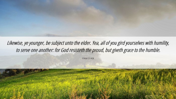 Picture 06 - 1 Peter 5:5 ASV Desktop Wallpaper - Likewise, ye younger, be subject unto the elder. - Desktop Bible Verse Wallpaper