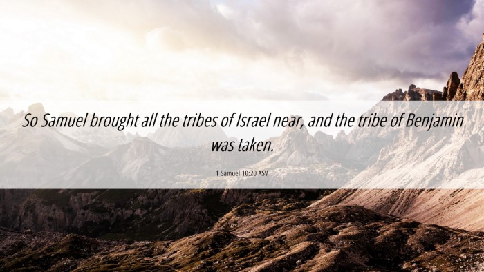 Picture 06 - 1 Samuel 10:20 ASV Desktop Wallpaper - So Samuel brought all the tribes of Israel near, - Desktop Bible Verse Wallpaper
