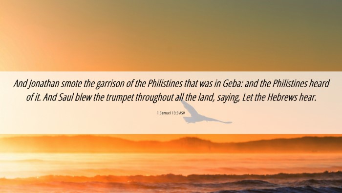Picture 06 - 1 Samuel 13:3 ASV Desktop Wallpaper - And Jonathan smote the garrison of the - Desktop Bible Verse Wallpaper
