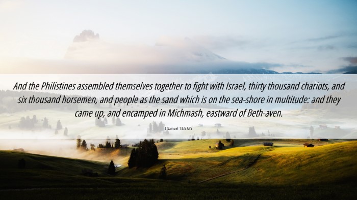Picture 06 - 1 Samuel 13:5 ASV Desktop Wallpaper - And the Philistines assembled themselves together - Desktop Bible Verse Wallpaper