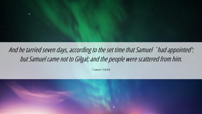 Picture 06 - 1 Samuel 13:8 ASV Desktop Wallpaper - And he tarried seven days, according to the set - Desktop Bible Verse Wallpaper