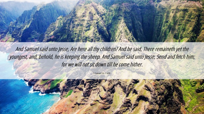 Picture 06 - 1 Samuel 16:11 ASV Desktop Wallpaper - And Samuel said unto Jesse, Are here all thy - Desktop Bible Verse Wallpaper
