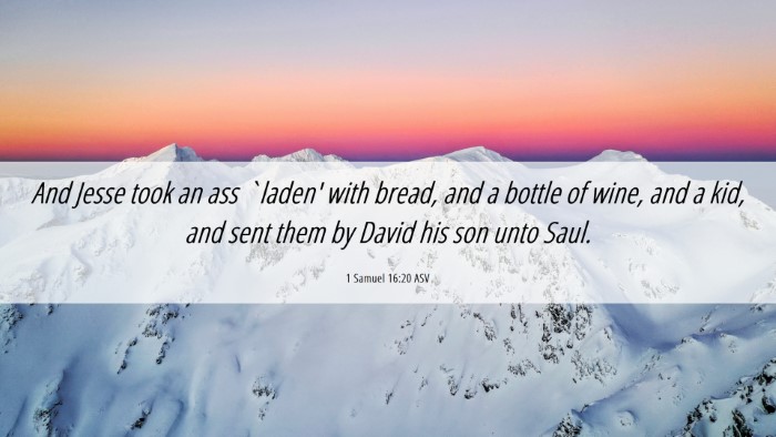 Picture 06 - 1 Samuel 16:20 ASV Desktop Wallpaper - And Jesse took an ass `laden' with bread, and a - Desktop Bible Verse Wallpaper