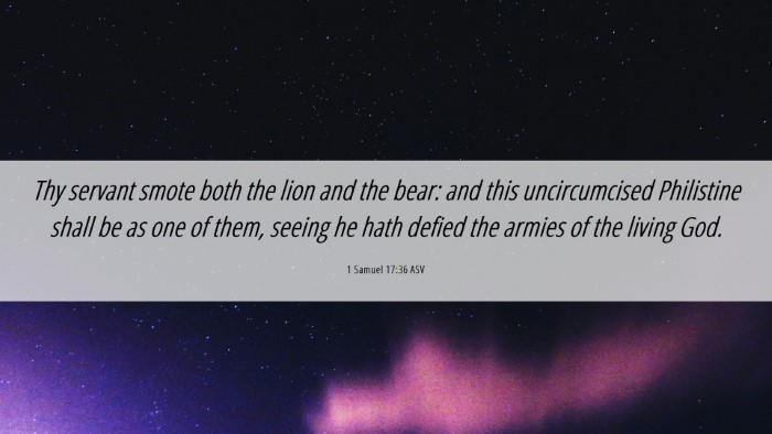 Picture 06 - 1 Samuel 17:36 ASV Desktop Wallpaper - Thy servant smote both the lion and the bear: and - Desktop Bible Verse Wallpaper