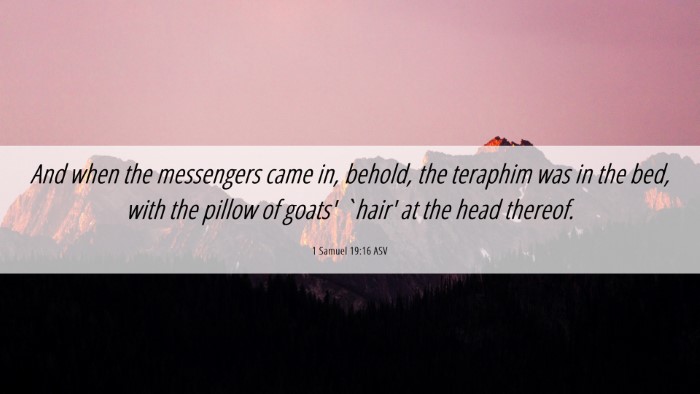 Picture 06 - 1 Samuel 19:16 ASV Desktop Wallpaper - And when the messengers came in, behold, the - Desktop Bible Verse Wallpaper