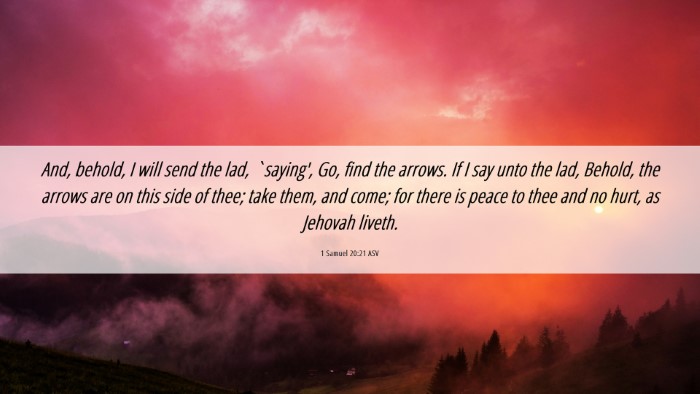 Picture 06 - 1 Samuel 20:21 ASV Desktop Wallpaper - And, behold, I will send the lad, `saying', Go, - Desktop Bible Verse Wallpaper