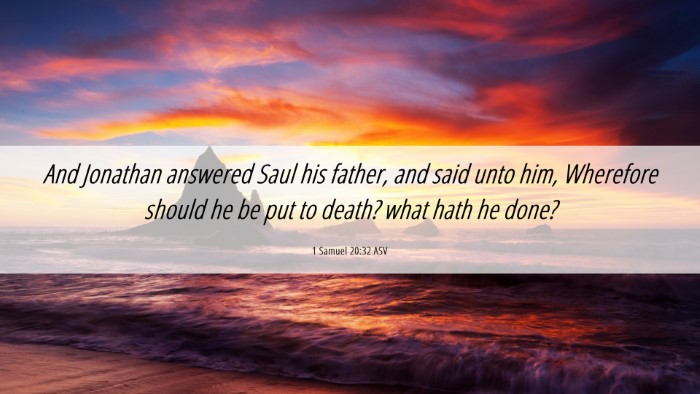 Picture 06 - 1 Samuel 20:32 ASV Desktop Wallpaper - And Jonathan answered Saul his father, and said - Desktop Bible Verse Wallpaper