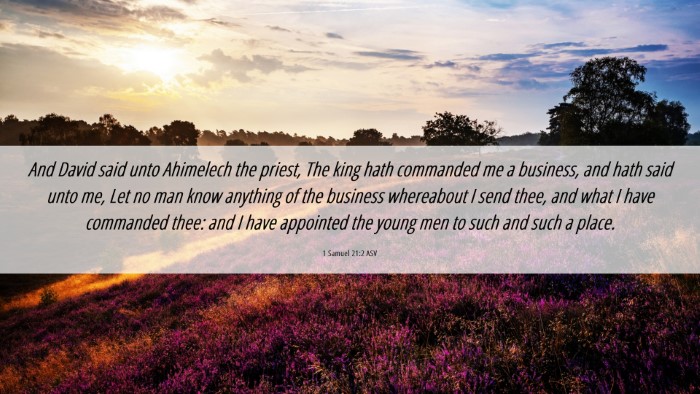 Picture 06 - 1 Samuel 21:2 ASV Desktop Wallpaper - And David said unto Ahimelech the priest, The - Desktop Bible Verse Wallpaper
