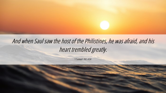Picture 06 - 1 Samuel 28:5 ASV Desktop Wallpaper - And when Saul saw the host of the Philistines, he - Desktop Bible Verse Wallpaper