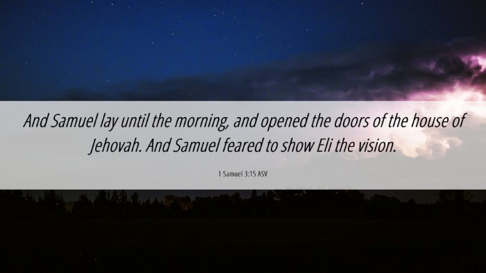 Picture 06 - 1 Samuel 3:15 ASV Desktop Wallpaper - And Samuel lay until the morning, and opened the - Desktop Bible Verse Wallpaper
