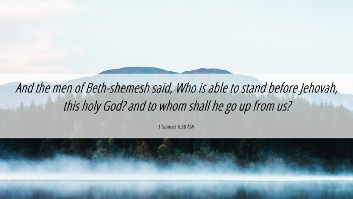 Picture 06 - 1 Samuel 6:20 ASV Desktop Wallpaper - And the men of Beth-shemesh said, Who is able to - Desktop Bible Verse Wallpaper