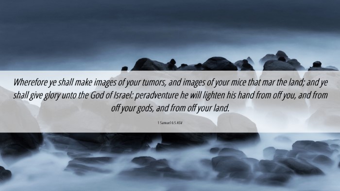 Picture 06 - 1 Samuel 6:5 ASV Desktop Wallpaper - Wherefore ye shall make images of your tumors, - Desktop Bible Verse Wallpaper