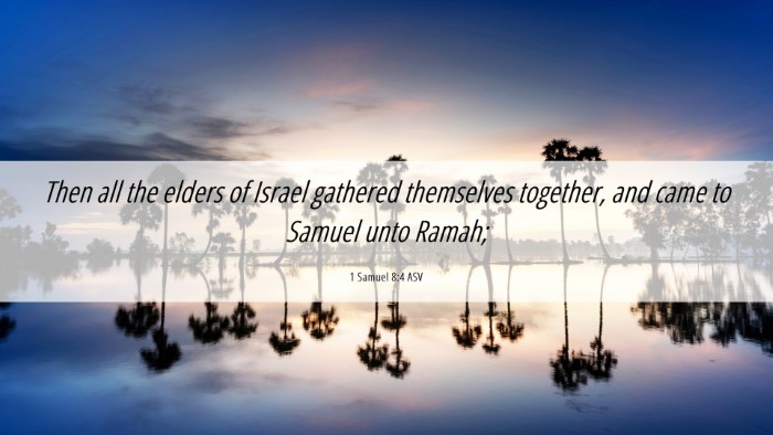 Picture 06 - 1 Samuel 8:4 ASV Desktop Wallpaper - Then all the elders of Israel gathered themselves - Desktop Bible Verse Wallpaper