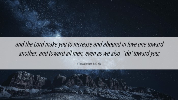 Picture 06 - 1 Thessalonians 3:12 ASV Desktop Wallpaper - and the Lord make you to increase and abound in - Desktop Bible Verse Wallpaper