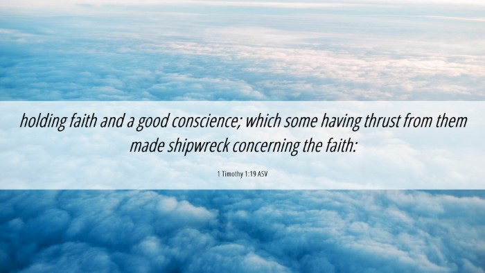 Picture 06 - 1 Timothy 1:19 ASV Desktop Wallpaper - holding faith and a good conscience; which some - Desktop Bible Verse Wallpaper