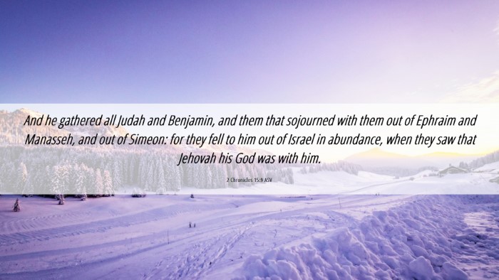 Picture 06 - 2 Chronicles 15:9 ASV Desktop Wallpaper - And he gathered all Judah and Benjamin, and them - Desktop Bible Verse Wallpaper