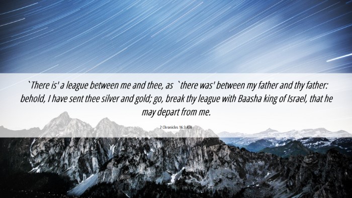 Picture 06 - 2 Chronicles 16:3 ASV Desktop Wallpaper - `There is' a league between me and thee, as - Desktop Bible Verse Wallpaper