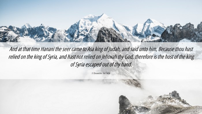 Picture 06 - 2 Chronicles 16:7 ASV Desktop Wallpaper - And at that time Hanani the seer came to Asa king - Desktop Bible Verse Wallpaper