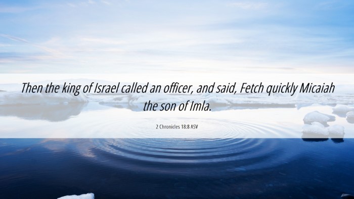 Picture 06 - 2 Chronicles 18:8 ASV Desktop Wallpaper - Then the king of Israel called an officer, and - Desktop Bible Verse Wallpaper