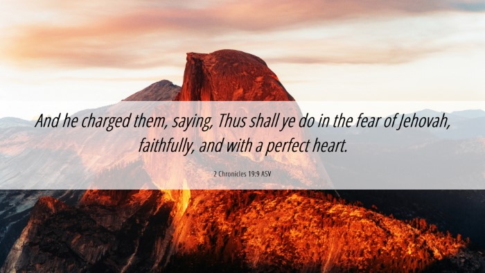 Picture 06 - 2 Chronicles 19:9 ASV Desktop Wallpaper - And he charged them, saying, Thus shall ye do in - Desktop Bible Verse Wallpaper