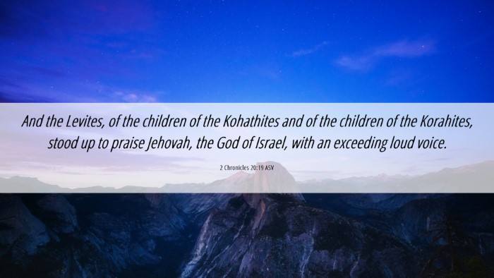 Picture 06 - 2 Chronicles 20:19 ASV Desktop Wallpaper - And the Levites, of the children of the - Desktop Bible Verse Wallpaper