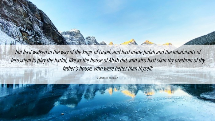 Picture 06 - 2 Chronicles 21:13 ASV Desktop Wallpaper - but hast walked in the way of the kings of - Desktop Bible Verse Wallpaper