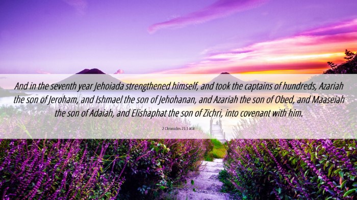 Picture 06 - 2 Chronicles 23:1 ASV Desktop Wallpaper - And in the seventh year Jehoiada strengthened - Desktop Bible Verse Wallpaper