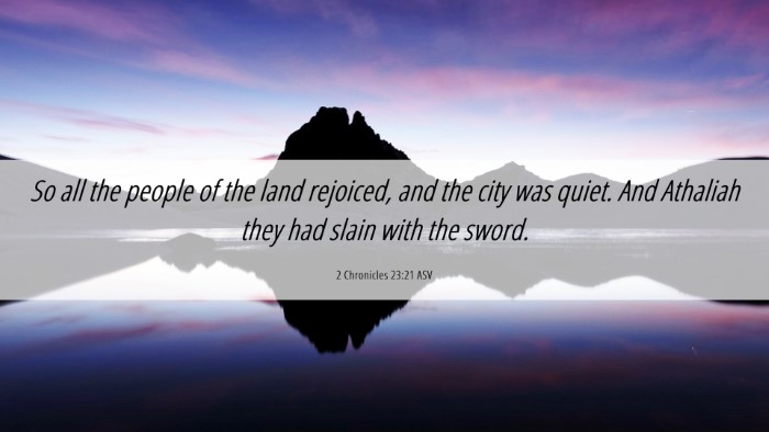 Picture 06 - 2 Chronicles 23:21 ASV Desktop Wallpaper - So all the people of the land rejoiced, and the - Desktop Bible Verse Wallpaper