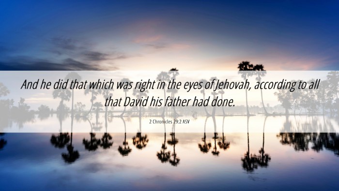 Picture 06 - 2 Chronicles 29:2 ASV Desktop Wallpaper - And he did that which was right in the eyes of - Desktop Bible Verse Wallpaper