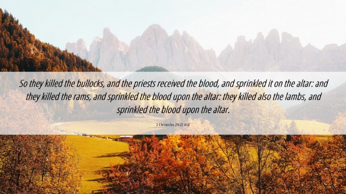 Picture 06 - 2 Chronicles 29:22 ASV Desktop Wallpaper - So they killed the bullocks, and the priests - Desktop Bible Verse Wallpaper
