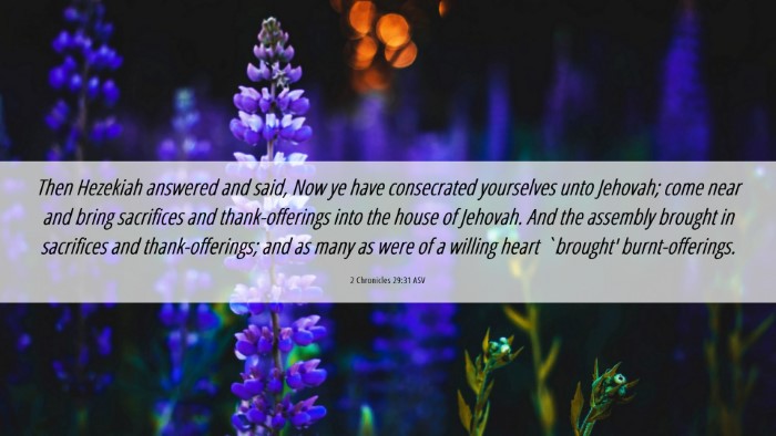 Picture 06 - 2 Chronicles 29:31 ASV Desktop Wallpaper - Then Hezekiah answered and said, Now ye have - Desktop Bible Verse Wallpaper