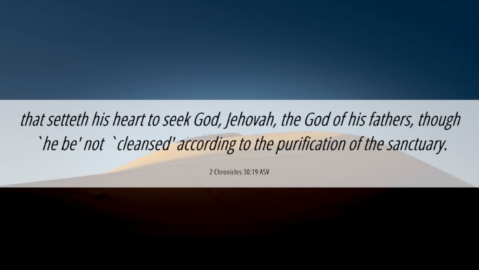 Picture 06 - 2 Chronicles 30:19 ASV Desktop Wallpaper - that setteth his heart to seek God, Jehovah, the - Desktop Bible Verse Wallpaper